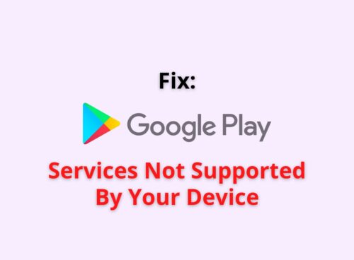 google play services not supported by your devices
