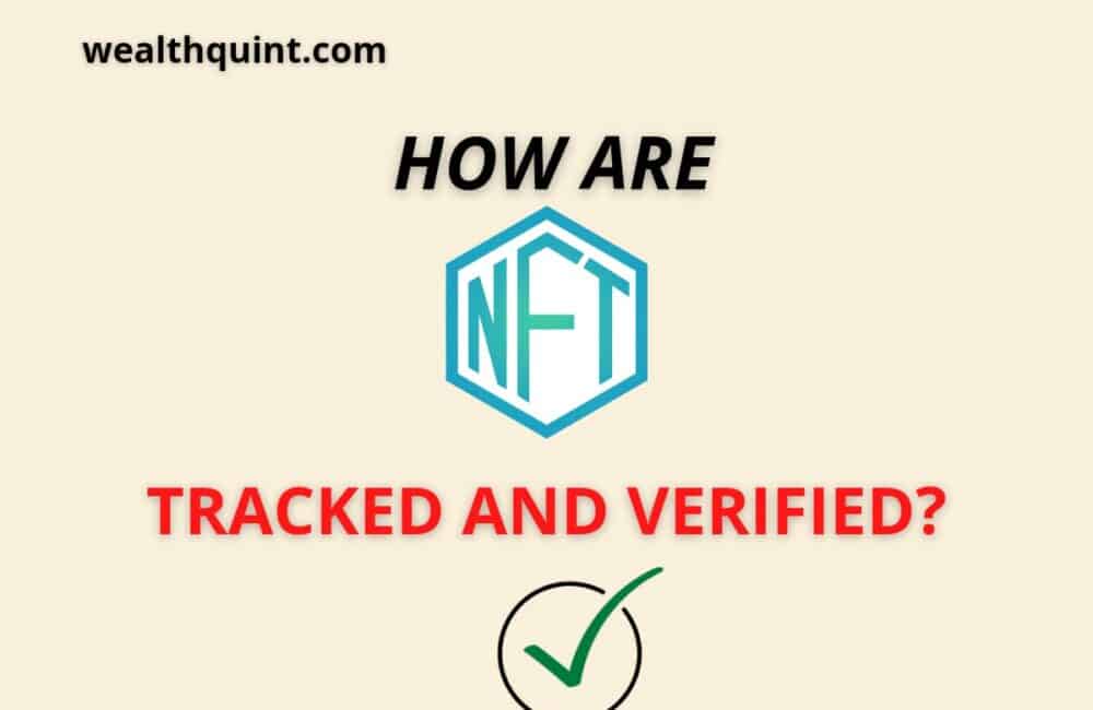 How are NFTs Tracked and Verified? 1 how are nft tracked and verified