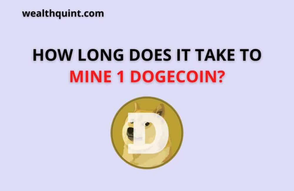 how long does it take to mine 1 dogecoin