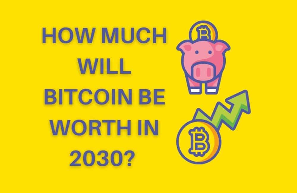 how much will bitcoin be worth in 2030
