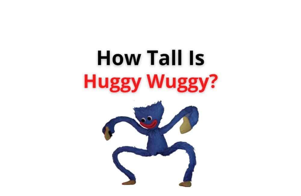 how tall is huggy wuggy