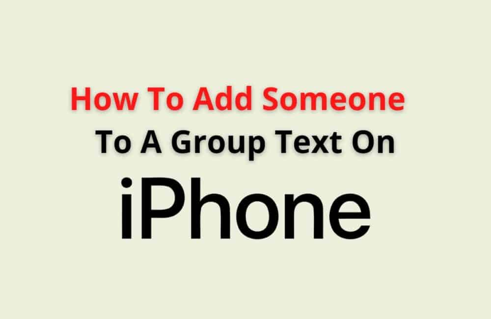 how to add someone to a group text on iphone