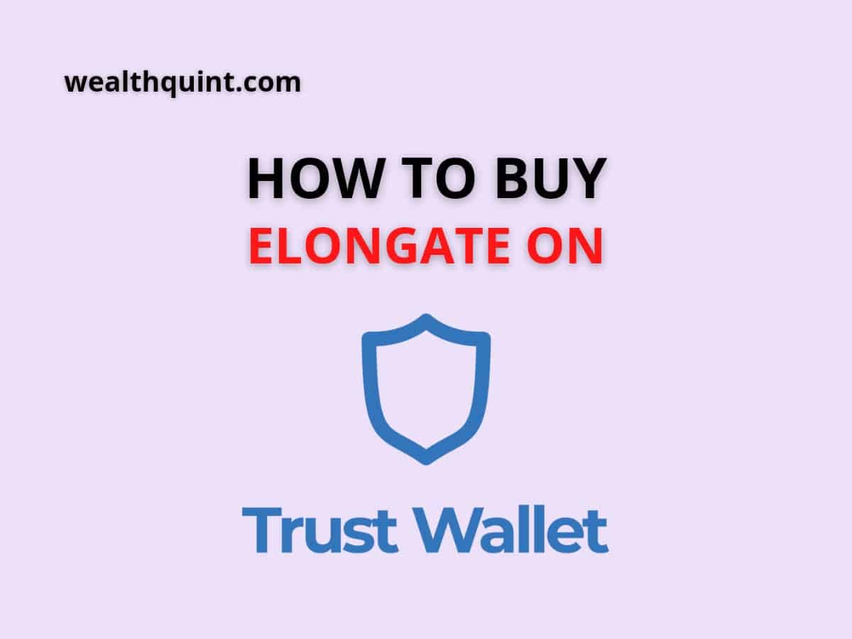 How To Buy/Sell ElonGate On Trust Wallet? - Wealth Quint