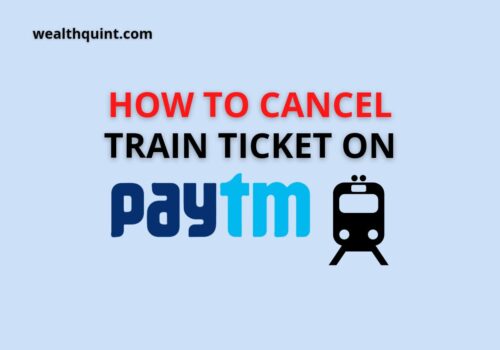 how to cancel train ticket on paytm