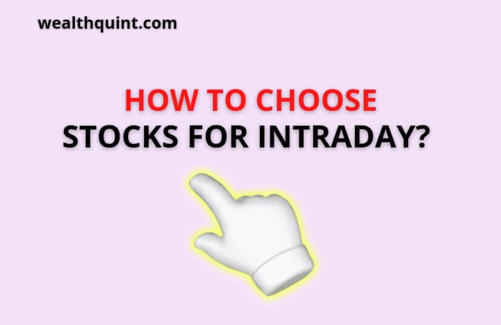 how to choose stocks for intraday