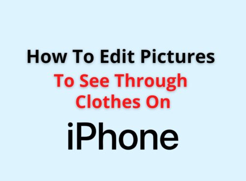 how to edit pictures to see through clothes on iphone