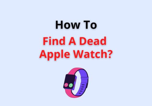 how to find dead apple watch