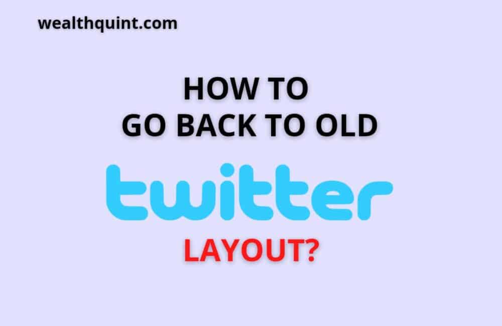 how to go back to old twitter layput