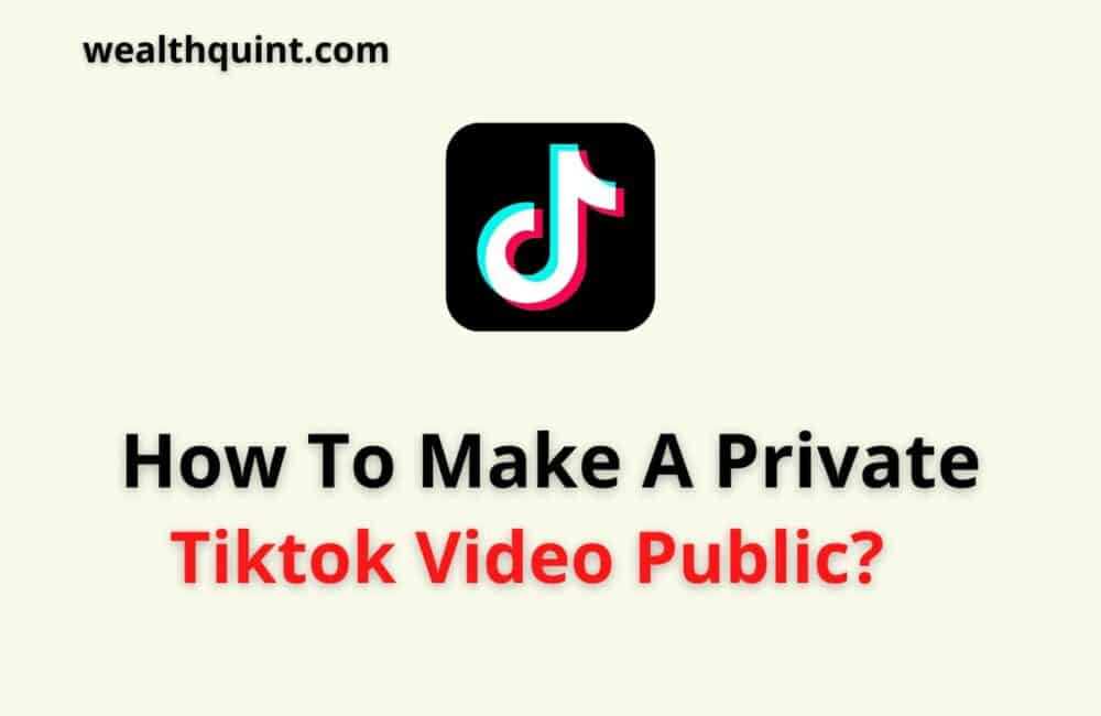 how to make a private tiktok video public