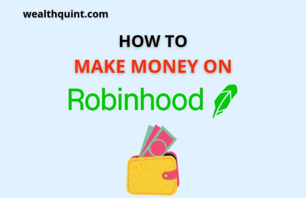 How to Make Money on Robinhood? 1 how to make money on Robinhood