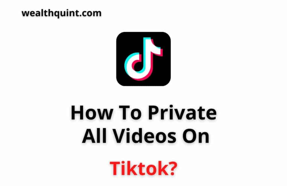 how to private all videos on tiktok