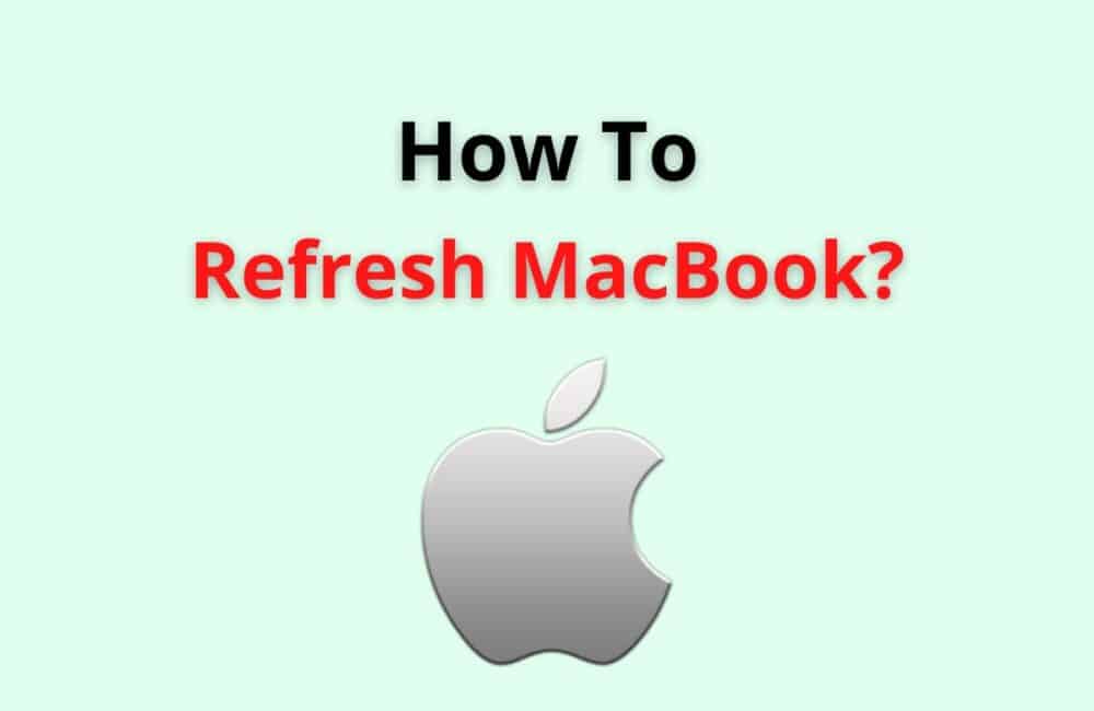 how to refresh macbook