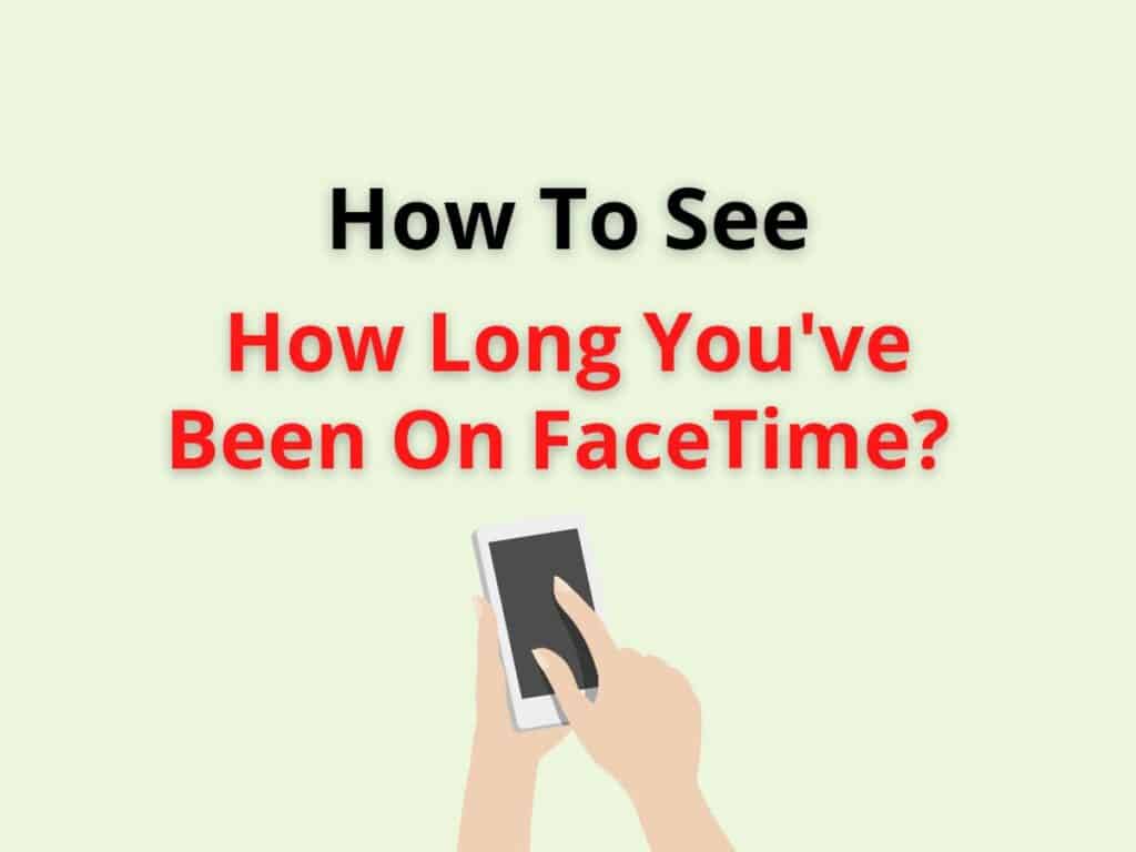how to check how long you ve been on facetime