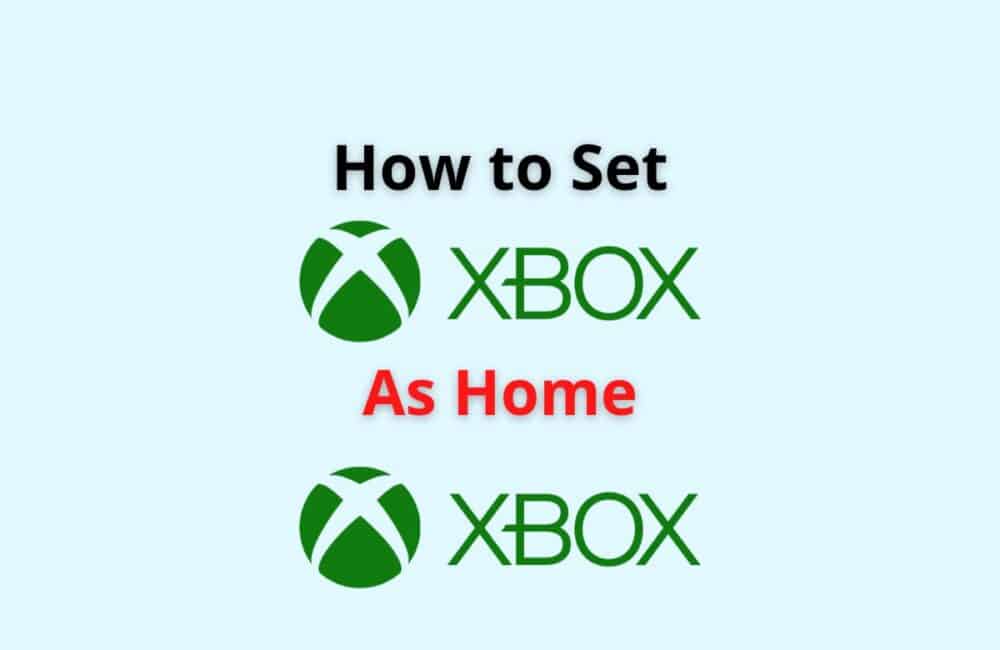 how to set xbox as home xbox