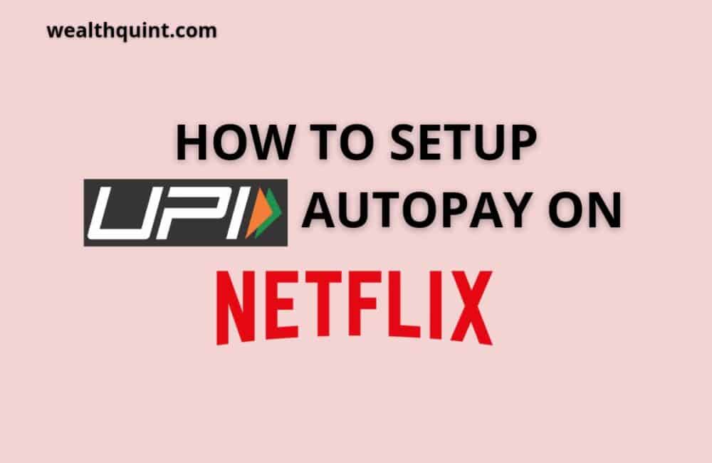how to setup upi autopay on netflix