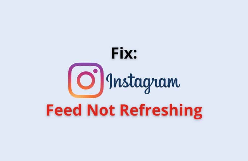 instagram feed not refreshing