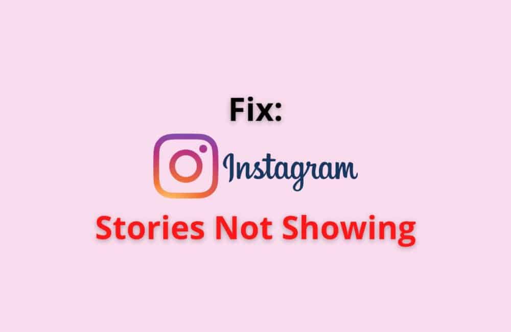 instagram stories not showing