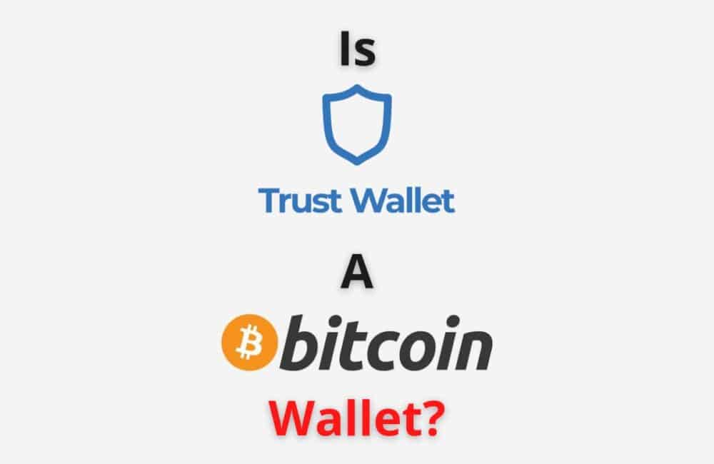 is trust wallet a bitcoin wallet