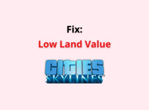 Fix: Low Land Value Cities Skylines 5 low land value cities skylines