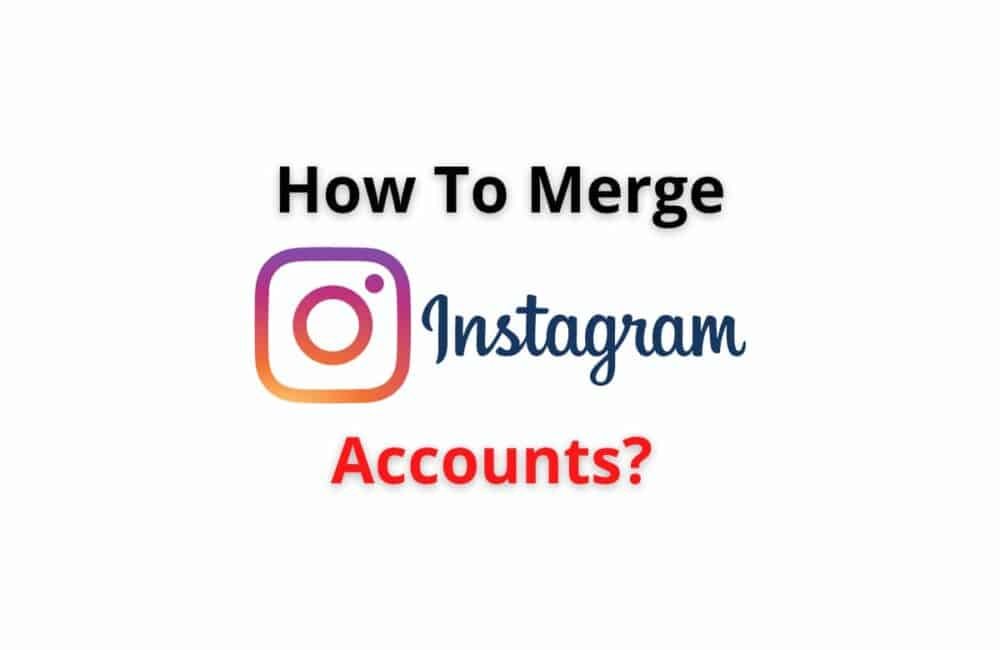 How To Merge Instagram Accounts 1 merge instagram accounts