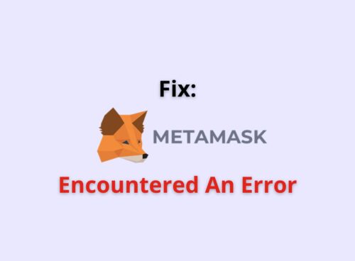 Fix: MetaMask Encountered an Error  13 metamask encountered an error
