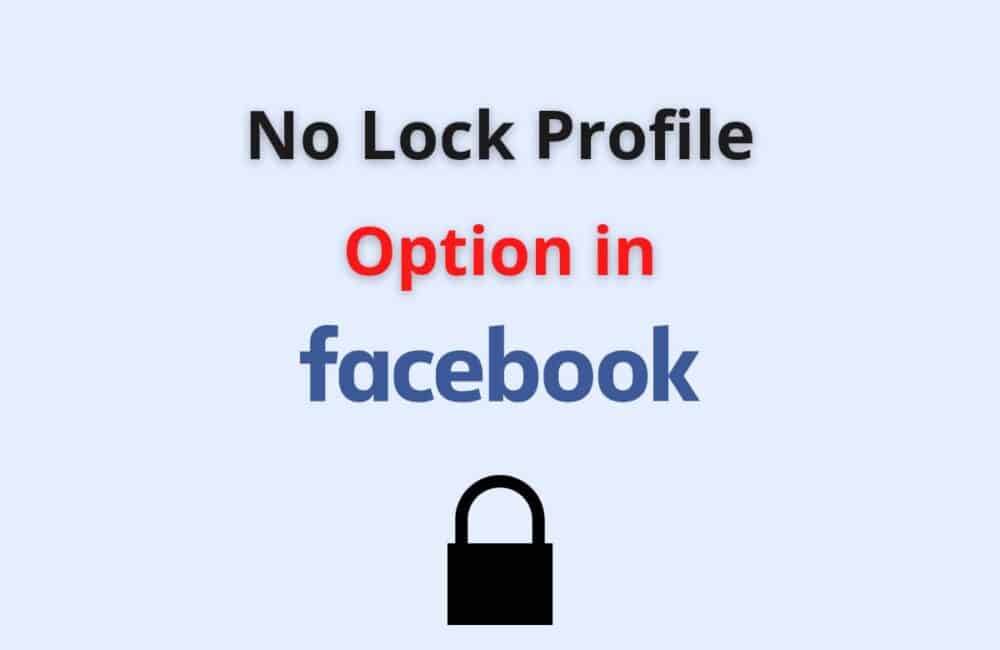 Fix: No Lock Profile Option On Facebook 1 no lock profile option in facebook