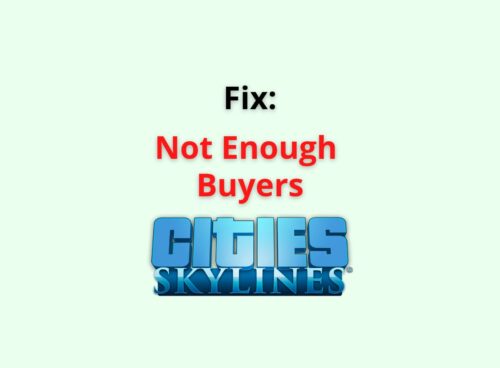 Fix: Not Enough Buyers Cities Skylines 2 not Enough Buyers Cities Skylines