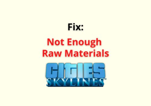 Fix: Not Enough Raw Materials Cities Skylines 6 not enough raw materials cities skylines