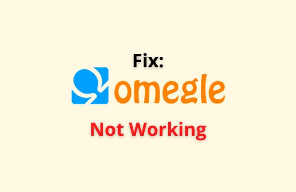 omegle not working