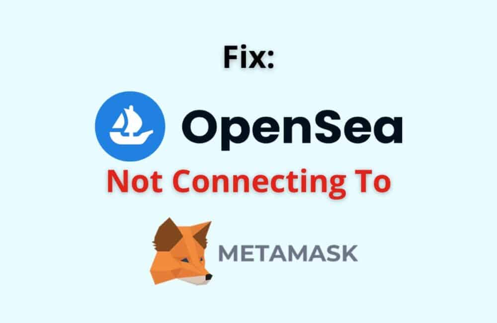 opensea not connecting to metamask