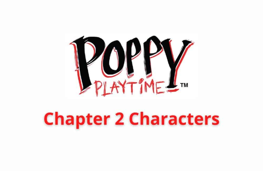 poppy playtime chapter 2 characters