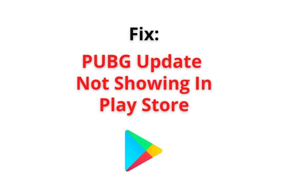 pubg update not showing in play store