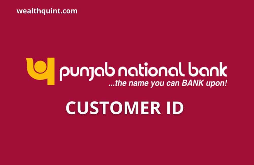 How To Know Pnb Customer Id Wealth Quint