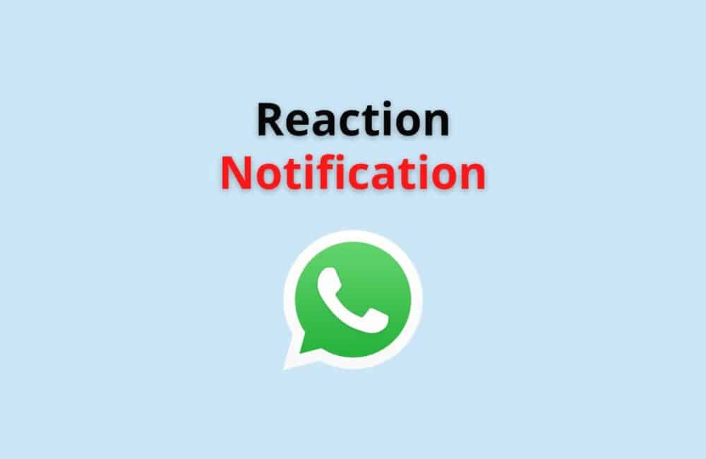 reaction notification WhatsApp
