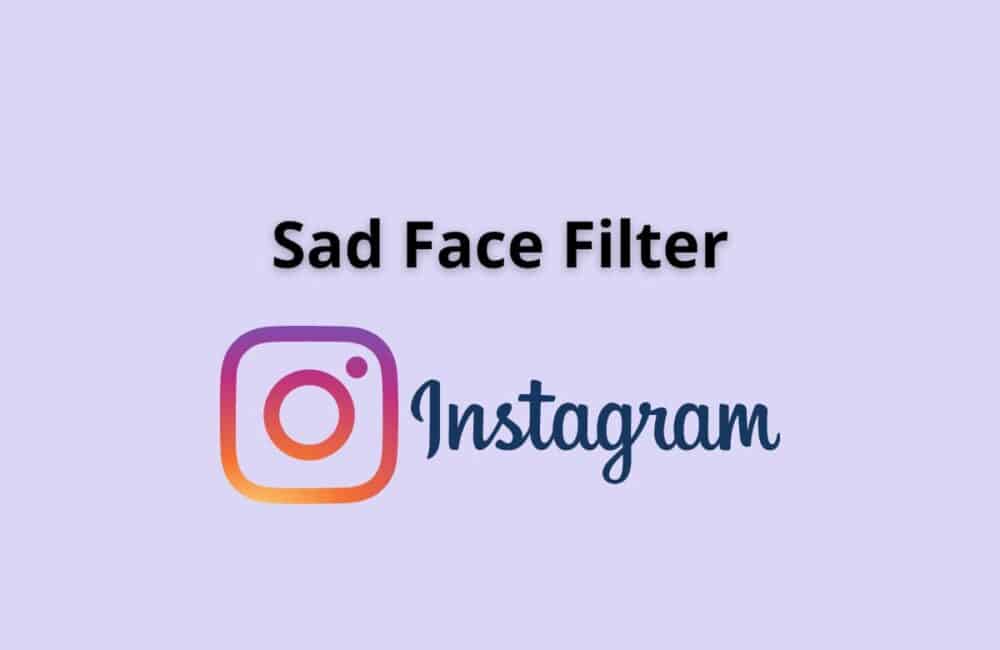 sad face filter instagram
