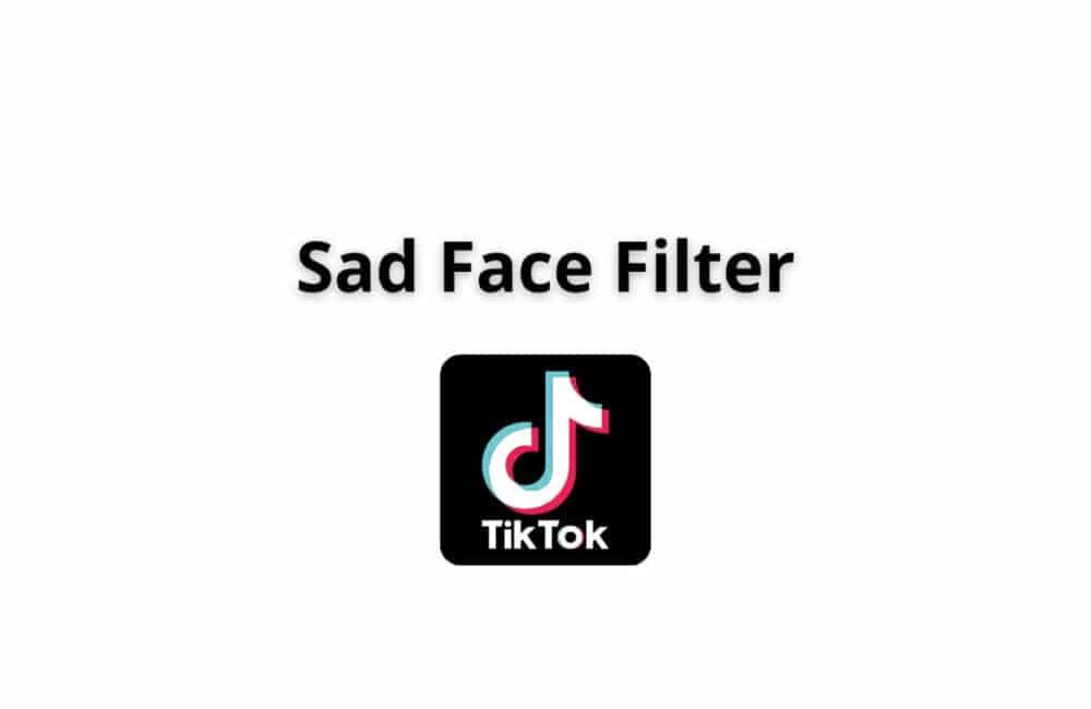 sad face filter tiktok