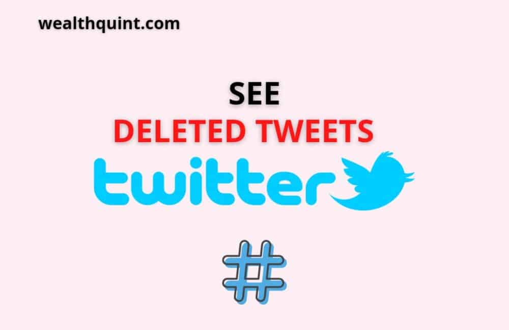 see deleted tweets twitter