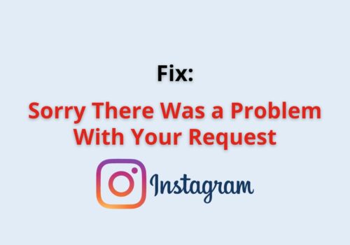 sorry there was a problem with your request instagram