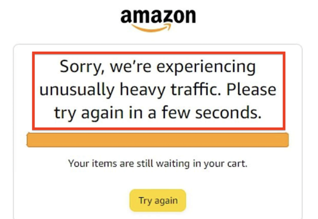How to Fix "Sorry We’re Experiencing Unusually Heavy Traffic" on Amazon 1 sorry we’re experiencing unusually heavy traffic please try again in a few seconds amazon