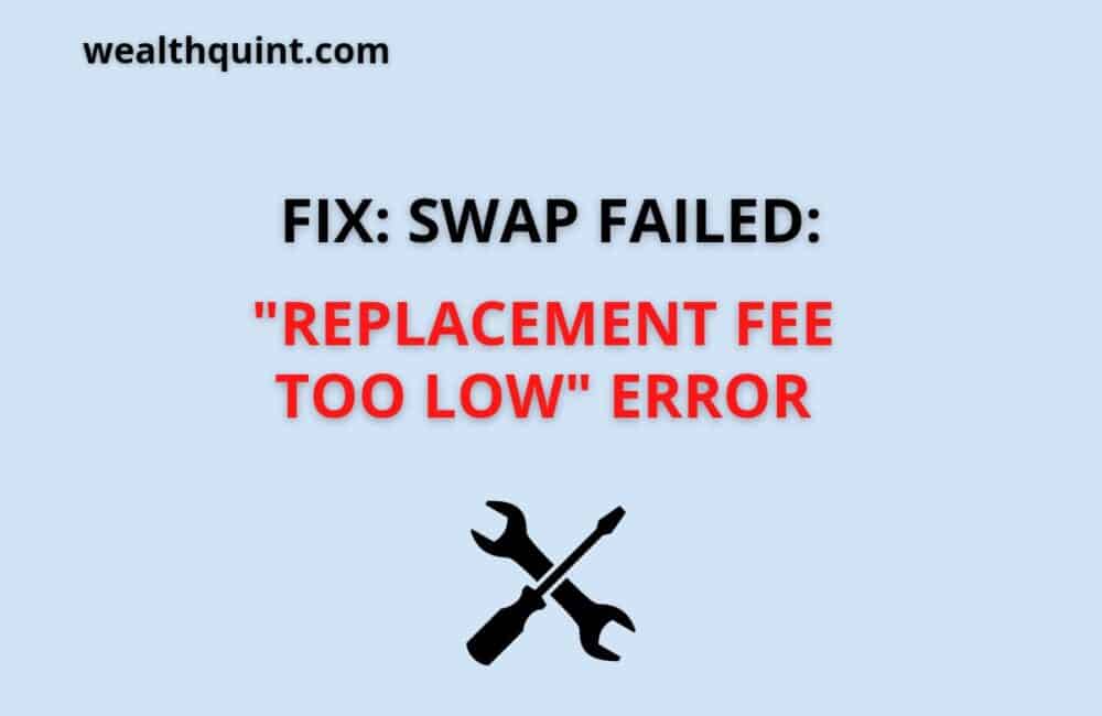 How to Fix "SWAP FAILED: REPLACEMENT FEE TOO LOW" ERROR? 1 swap failed replacement fee loo low error
