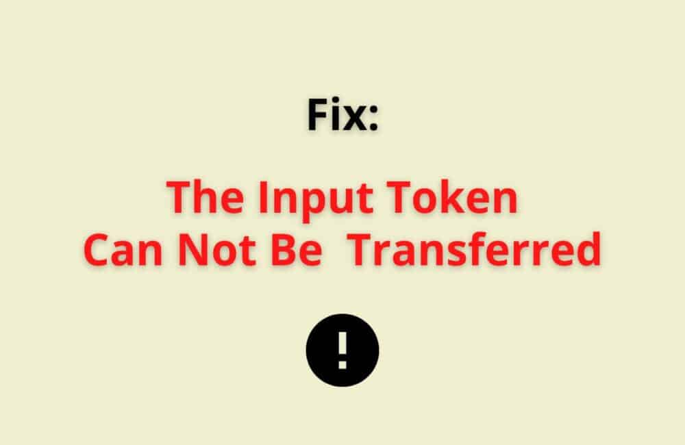 the input token can not be tranfered