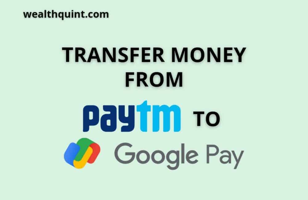 transfer money from paytm to google pay