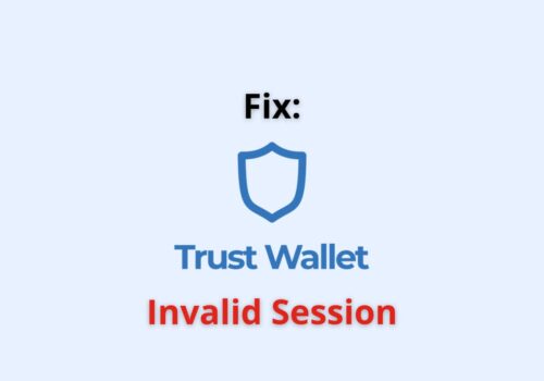 Fix: "Trust Wallet Invalid Session" Error 16 trust wallet invalid session