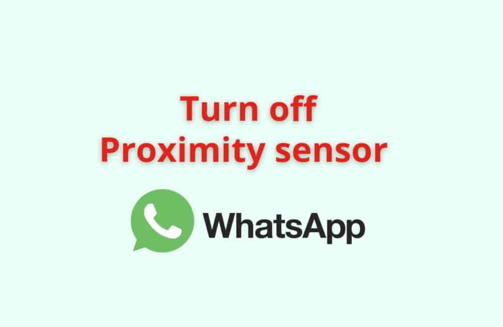 proximity sensor whatsapp