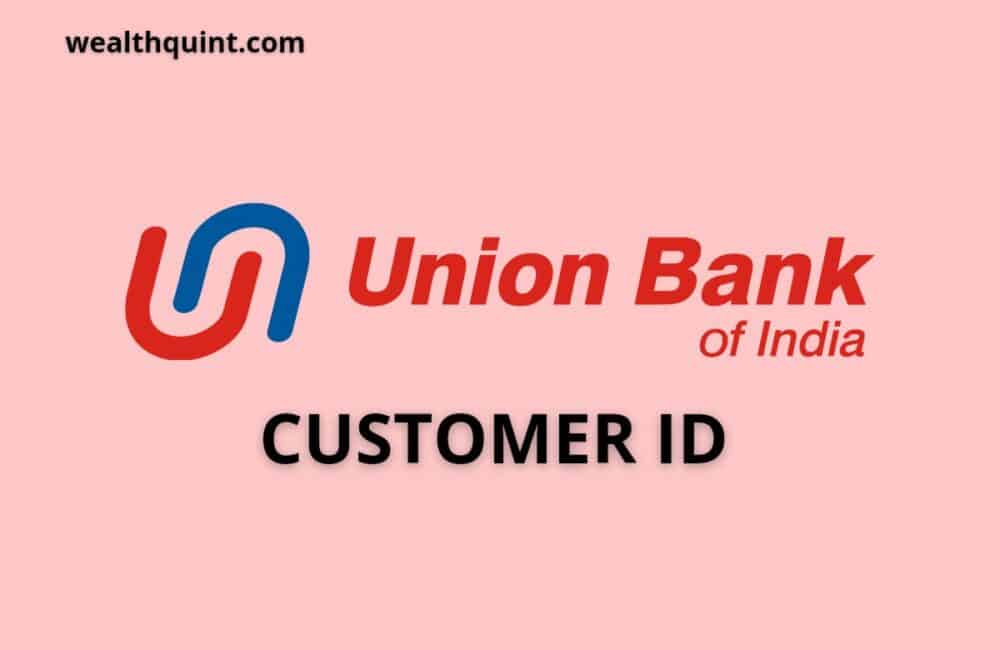 union bank of india Customer ID