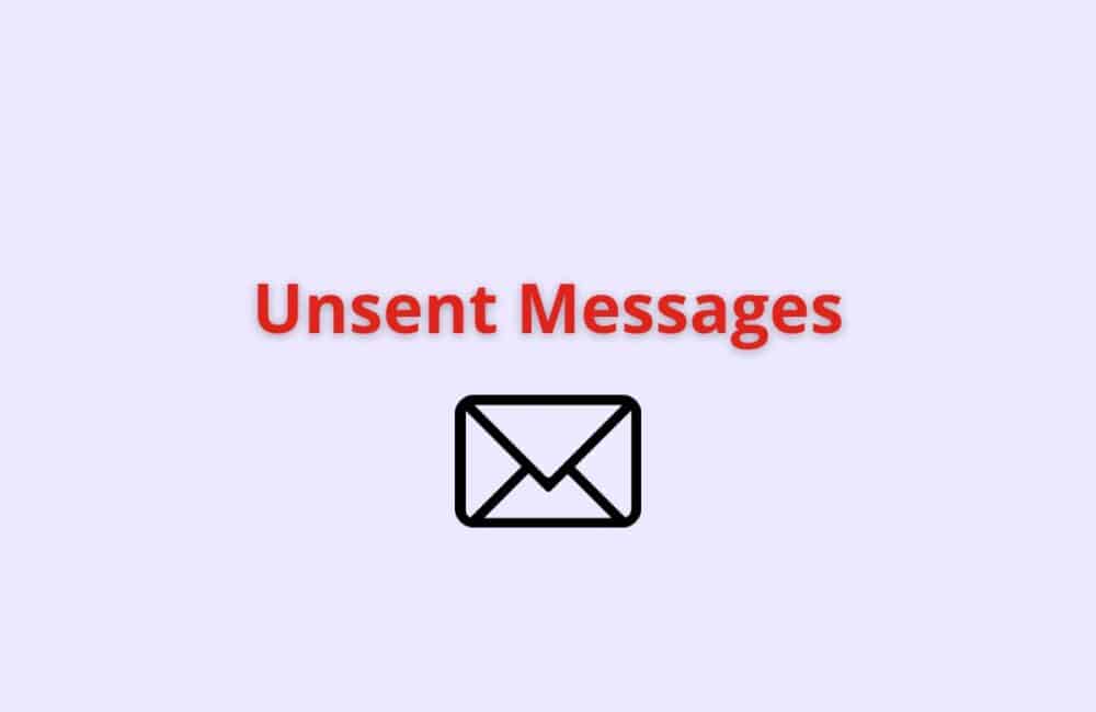 unsent messages