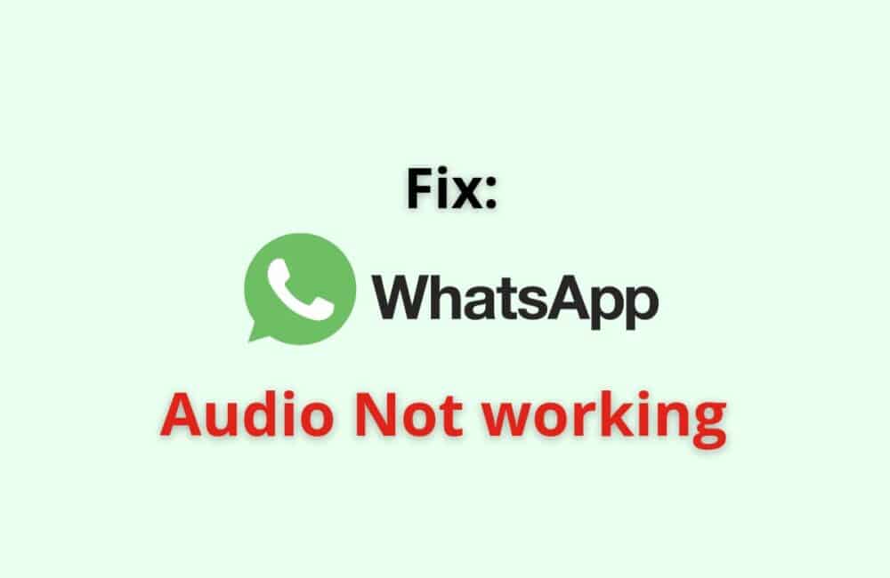 whatsapp audio not working