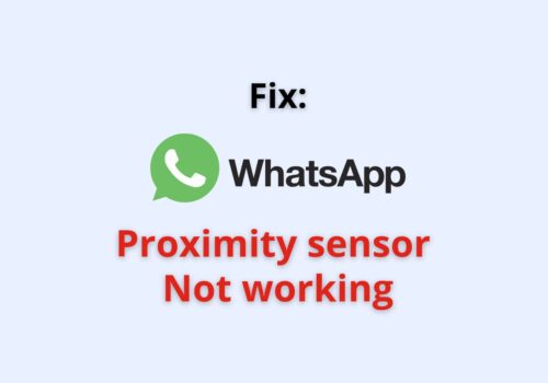 whatsapp proximity sensor not working
