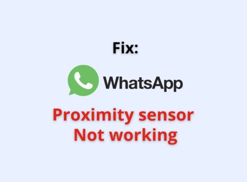 whatsapp proximity sensor not working