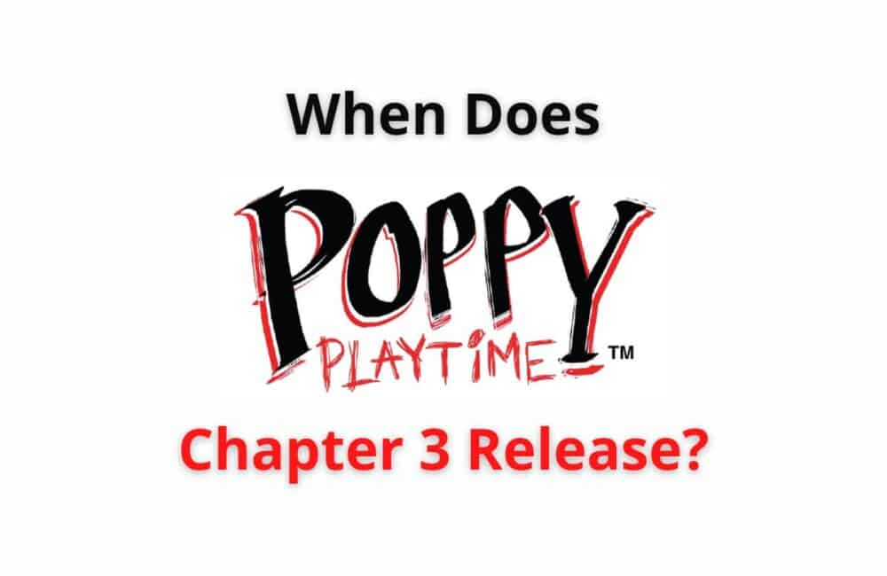 When Does Poppy Playtime Chapter 3 Release? - SarkariResult